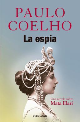 La EspíA. una Novela Sobre Mata Hari / the Spy
