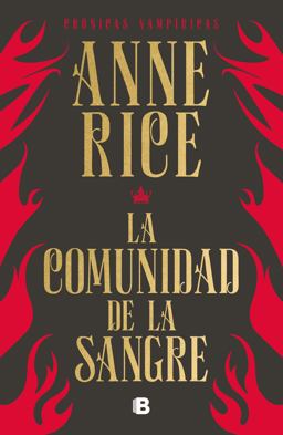 La Comunidad de la Sangre: una Historia Del Príncipe Lestat / Blood Communion La Comunidad de la Sangre: una Historia Del Príncipe Lestat / Blood Communion