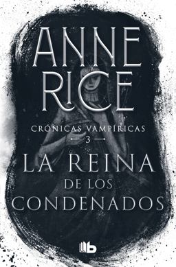 La Reina de Los Condenados / the Queen of the Damned La Reina de Los Condenados / the Queen of the Damned