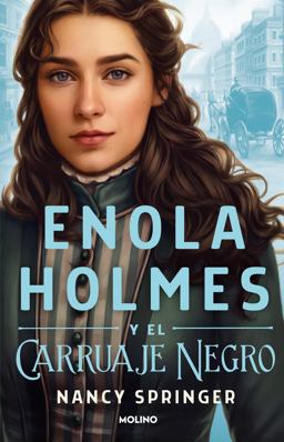 Enola Holmes y el Carruaje Negro / Enola Holmes and the Black Barouche
