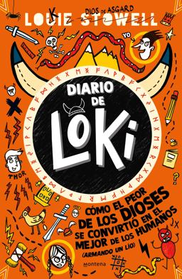 Diario de Loki 1: Cómo el Peor de Los Dioses Se Convirtio en el Mejor de Los Hum Anos / Loki: a Bad God's Guide to Being Good