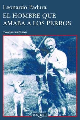 Hombre Que Amaba a Los Perros / the Man Who Loved Dogs  9786074212419 Front Cover
