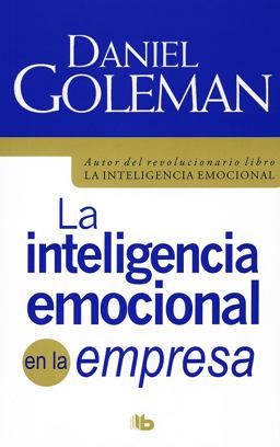 La Inteligencia Emocional en la Empresa / Working with Emotional Intelligence