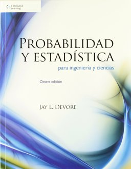 Probabilidad y Estadística para Ingeniería y Ciencias Probabilidad y Estadística para Ingeniería y Ciencias
