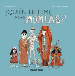 ¿Quién le teme a las momias? ¿Quién le teme a las momias?