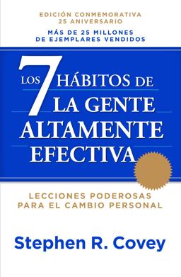 Los 7 Hábitos de la Gente Altamente Efectiva / the 7 Habits of Highly Effective People