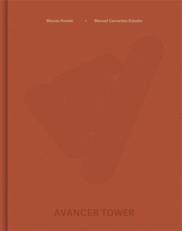 Manuel Cervantes Estudio and Macías Peredo Arquitectos: Avancer Tower Manuel Cervantes Estudio and Macías Peredo Arquitectos: Avancer Tower