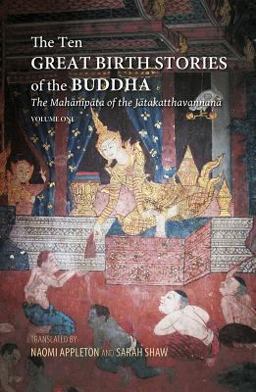 Ten Great Birth Stories of the Buddha The Mahanipata of the Jatakatthavanonoana  9786162151132 Front Cover