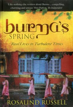 Burma's Spring Real Lives in Turbulent Times  9786167339559 Front Cover