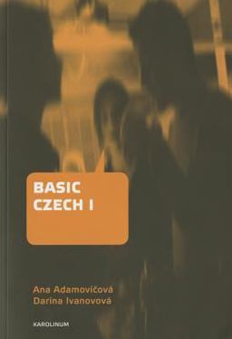 Basic Czech I Third Revised and Updated Edition  9788024623344 Front Cover