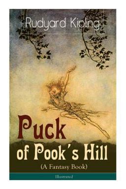 Puck of Pook's Hill (a Fantasy Book) - Illustrated