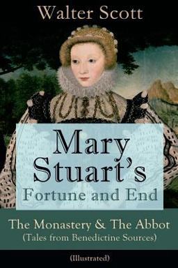 Mary Stuart's Fortune and End