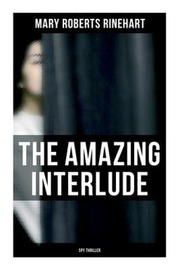 The Amazing Interlude (Spy Thriller)
