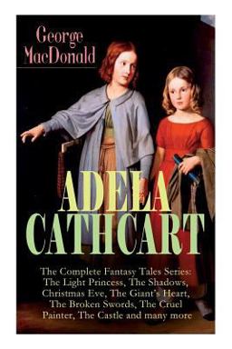 ADELA CATHCART - the Complete Fantasy Tales Series