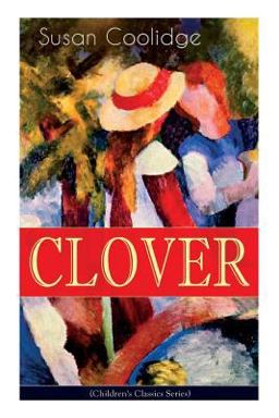CLOVER (Children's Classics Series) CLOVER (Children's Classics Series)