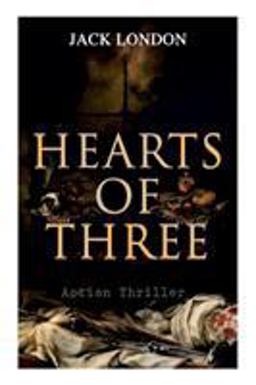 HEARTS of THREE (Action Thriller)
