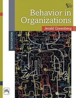 Behavior in Organizations Behavior in Organizations