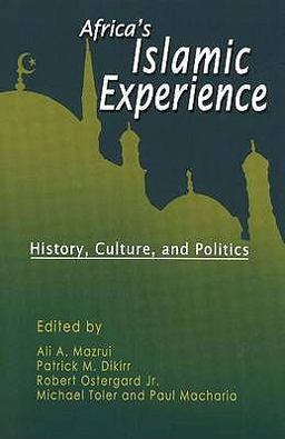 Africa's Islamic Experience History, Culture and Politics  9788120740853 Front Cover