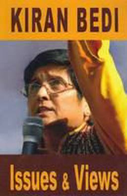 Kiran Bedi, Issues and Views