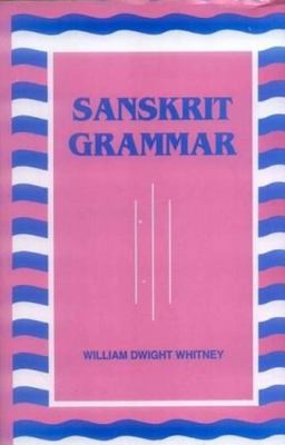 Sanskrit Grammar : Including Both the Classical Language and the Older Dialects of Veda and Brahmana 1st 9788120806207 Front Cover