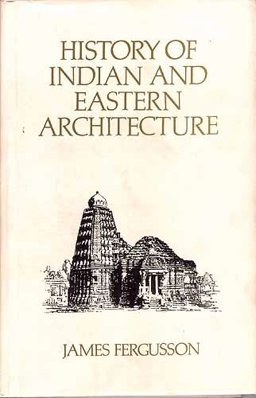 Hisrory of Indian and Eastern Architecture