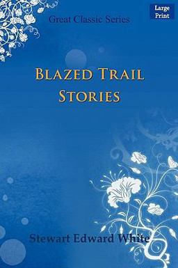 Blazed Trail Stories