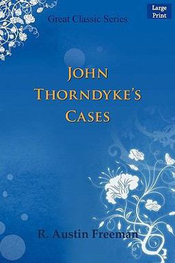John Thorndyke's Cases