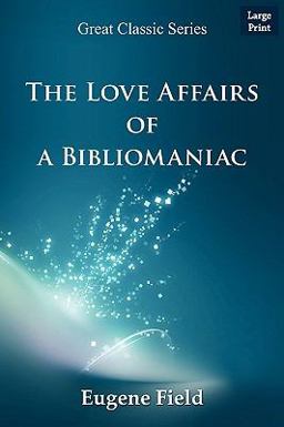 The Love Affairs of a Bibliomaniac