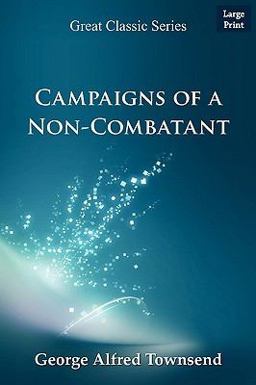 Campaigns of a Non-Combatant