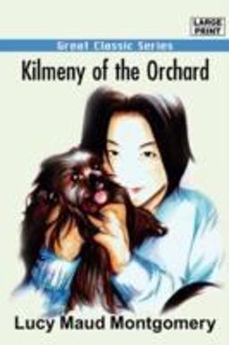 Kilmeny of the Orchard