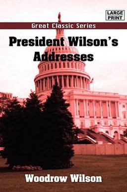 President Wilson's Addresses