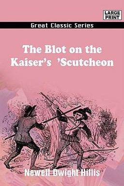 The Blot on the Kaiser's 'scutcheon