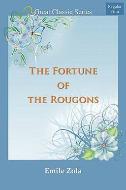 The Fortune of the Rougons