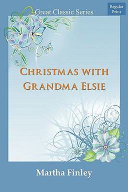 Christmas with Grandma Elsie Christmas with Grandma Elsie
