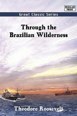 Through the Brazilian Wilderness