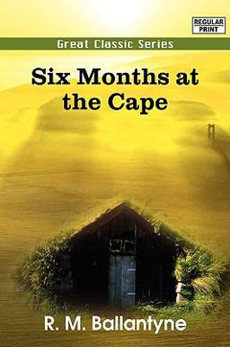 Six Months at the Cape