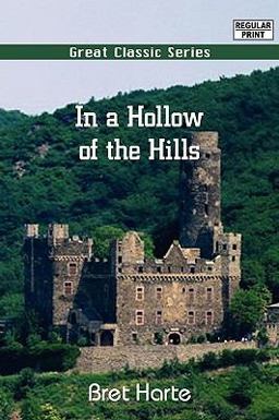 In a Hollow of the Hills