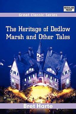 The Heritage of Dedlow Marsh and Other Tales