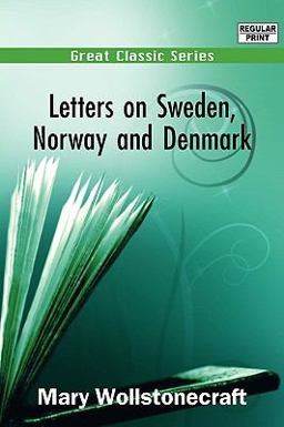 Letters on Sweden, Norway and Denmark