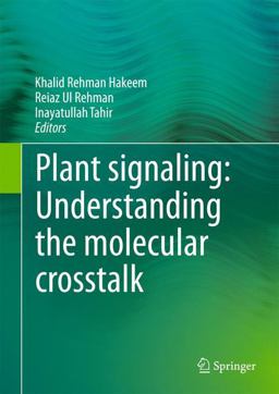Plant Signaling: Understanding the Molecular Crosstalk
