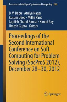 Proceedings of the Second International Conference on Soft Computing for Problem Solving (SocProS 2012), December 28-30 2012