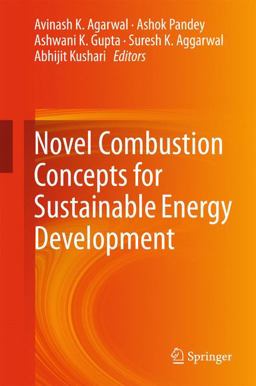 Novel Combustion Concepts for Sustainable Energy Development Novel Combustion Concepts for Sustainable Energy Development