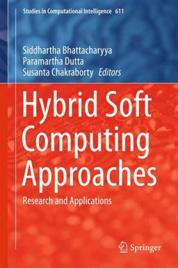 Hybrid Soft Computing Approaches