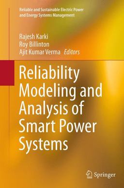 Reliability Modeling and Analysis of Smart Power Systems Reliability Modeling and Analysis of Smart Power Systems