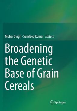 Broadening the Genetic Base of Grain Cereals