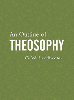An Outline of Theosophy