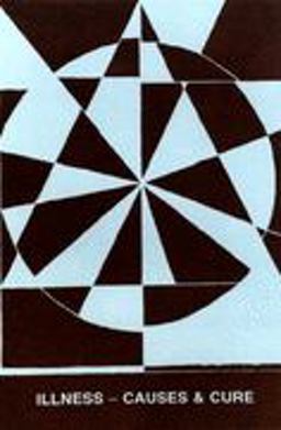 Illness - Causes and Cure