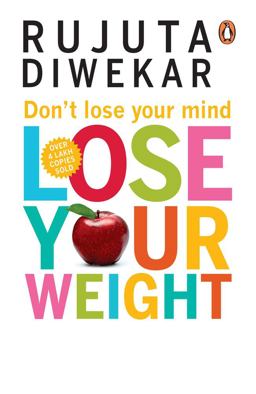 Don't Lose Your Mind, Lose Your Weight:  9788184001051 Front Cover