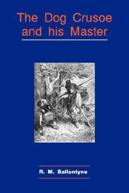 The Dog Crusoe and His Master