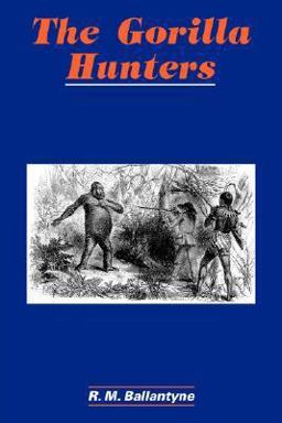 The Gorilla Hunters